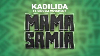 Kadilida Ft. Singeli Movement - Mama Samia