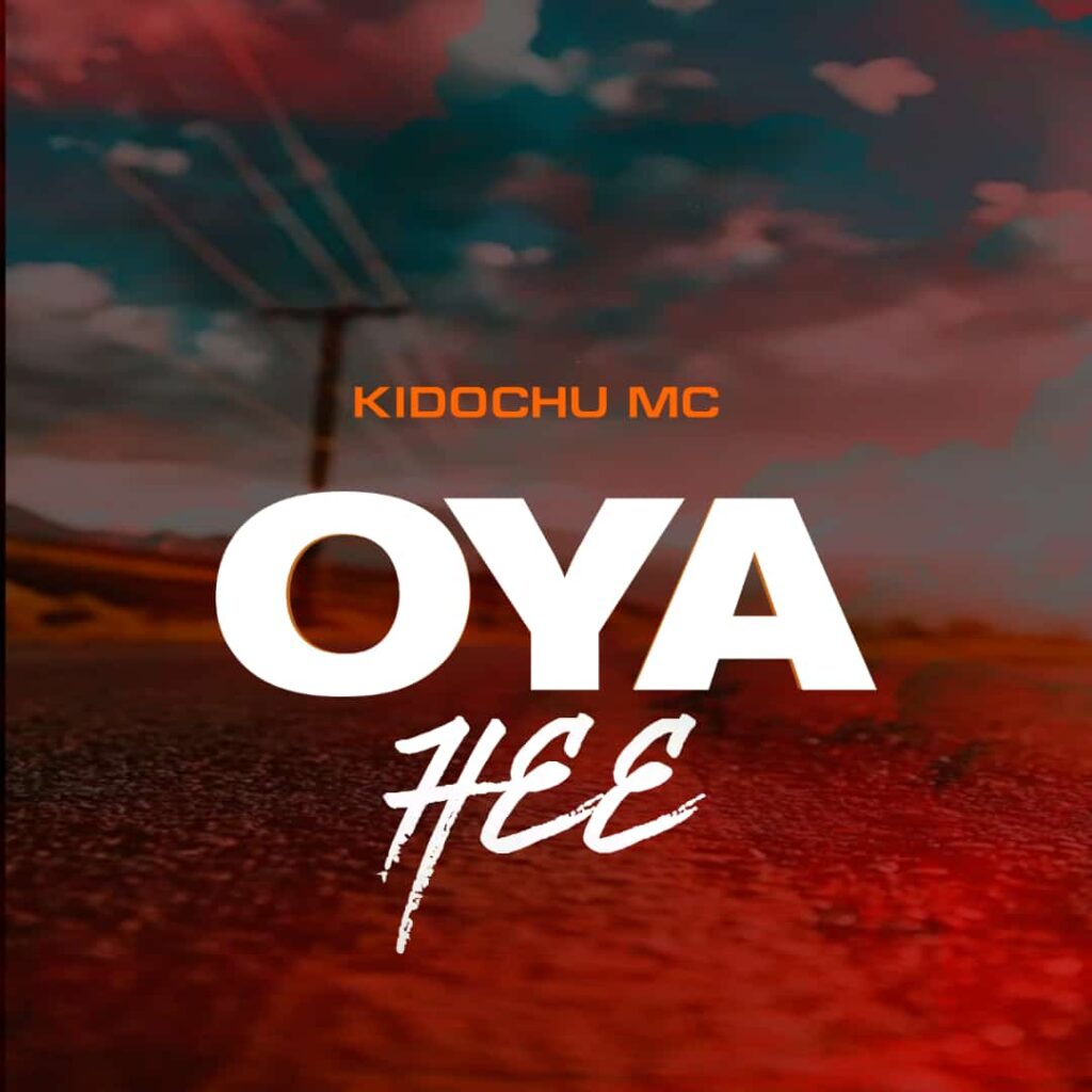 Kidochu Mc - Oya Hee