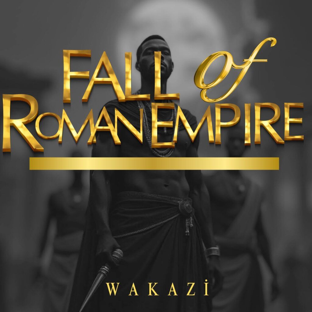 Wakazi - Fall Of Roman Empire