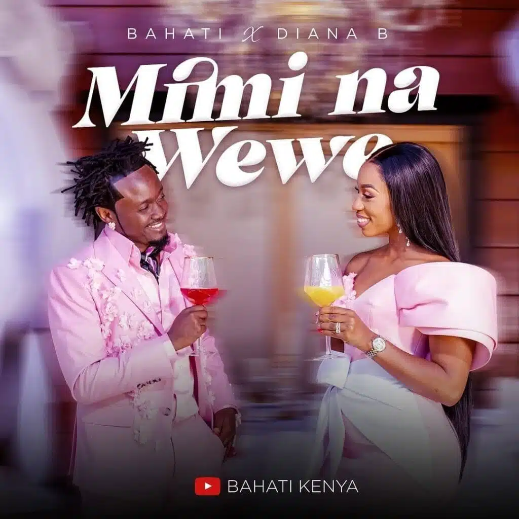 Bahati Ft Diana B - Mimi Na Wewe