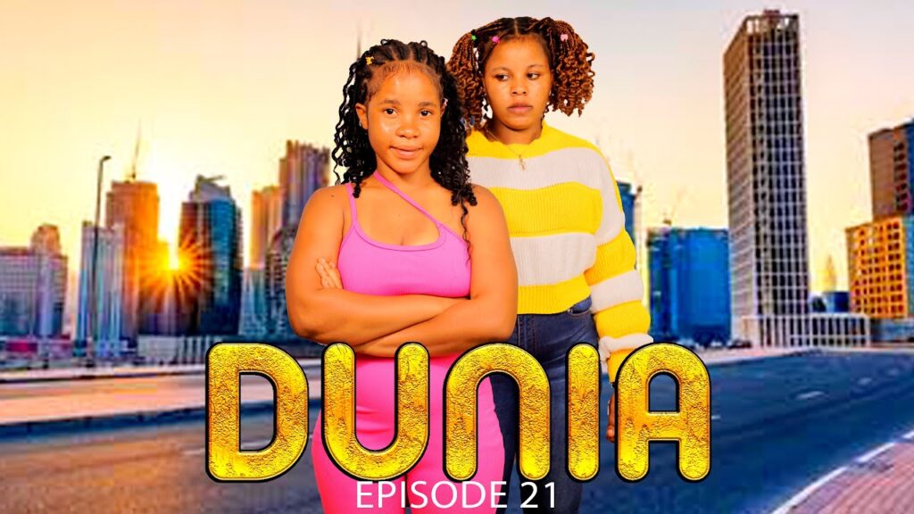 DUNIA (Ep 21) By Manyanya 