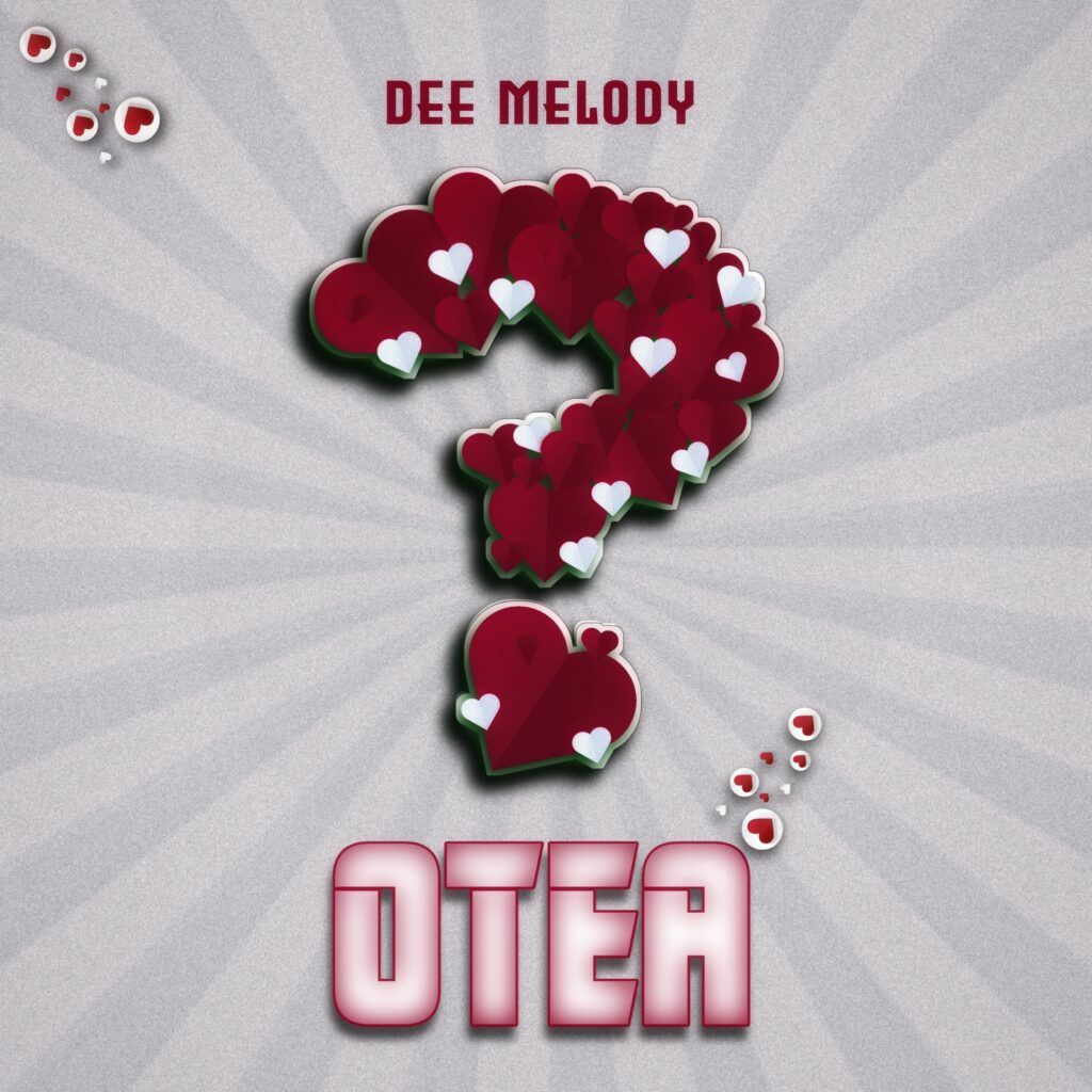 Dee Melody - Otea (My Wangu)