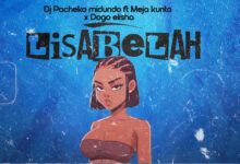 Dj Pacheko Ft. Meja Kunta & Dogo Elisha – Lisa Bela