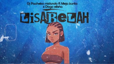 Dj Pacheko Ft. Meja Kunta & Dogo Elisha – Lisa Bela