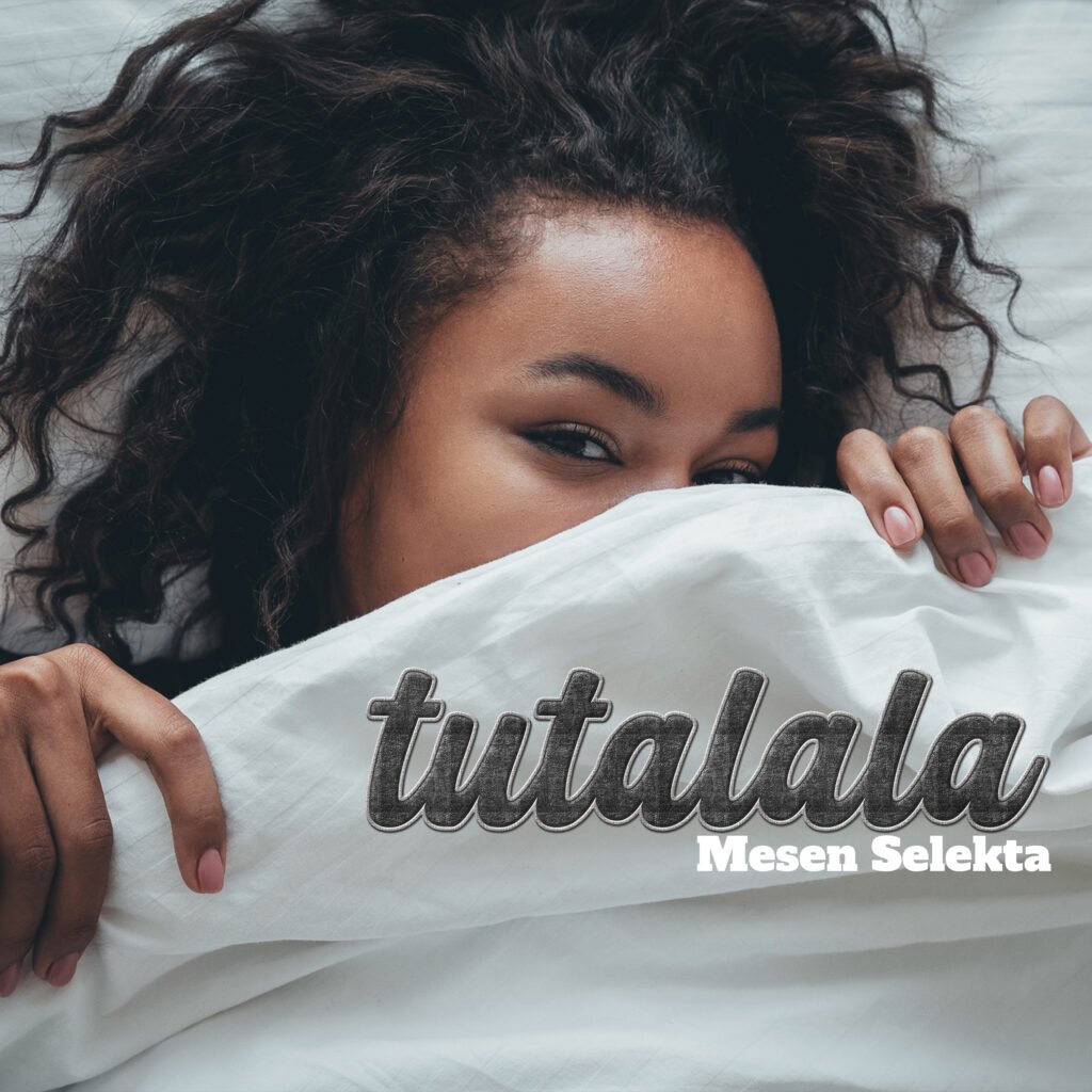 Mesen Selekta - Tutalala