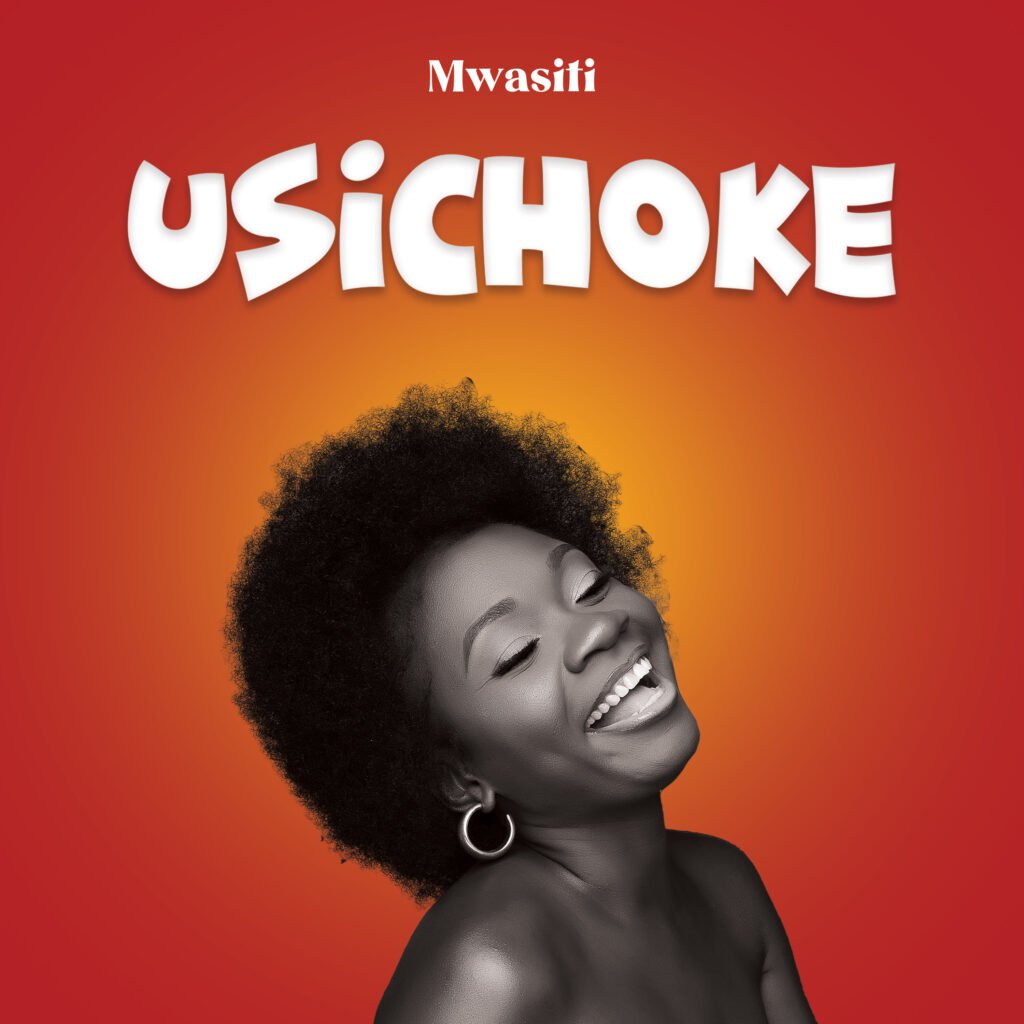 Mwasiti - Usichoke