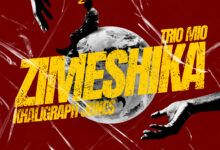 Trio Mio Ft Khaligraph Jones - Zimeshika