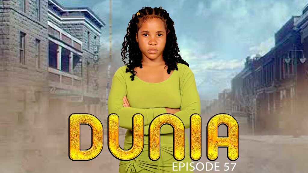 DUNIA (Ep 57) By Manyanya