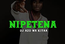 Dj Azo Wa Kitaa - Nipetena Instrumental