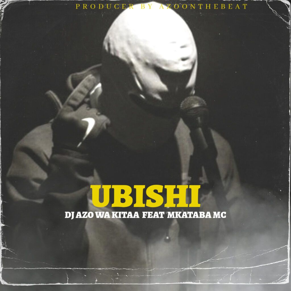 Dj Azo wa Kitaa ft. Mkataba Mc - Ubishi