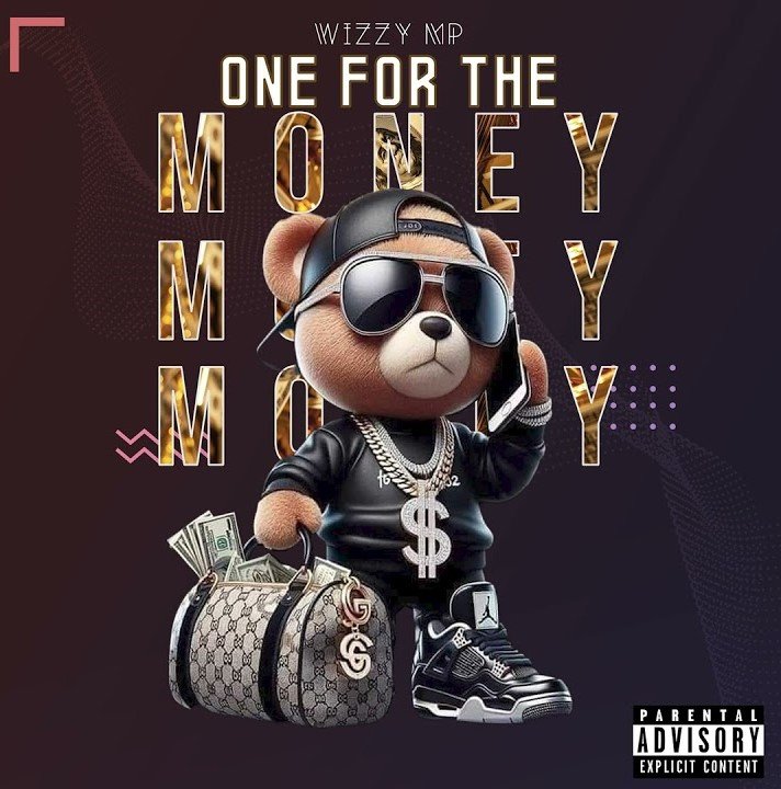 Wizzy Mp - One For The Money