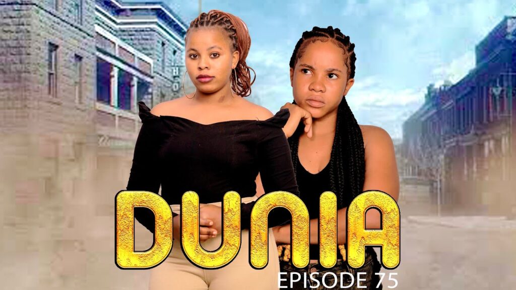 VIDEO DUNIA (Ep 75) By Manyanya DUNIA (Ep 75) By Manyanya