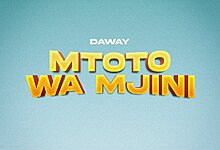 Daway - Mtoto Wa Mjini