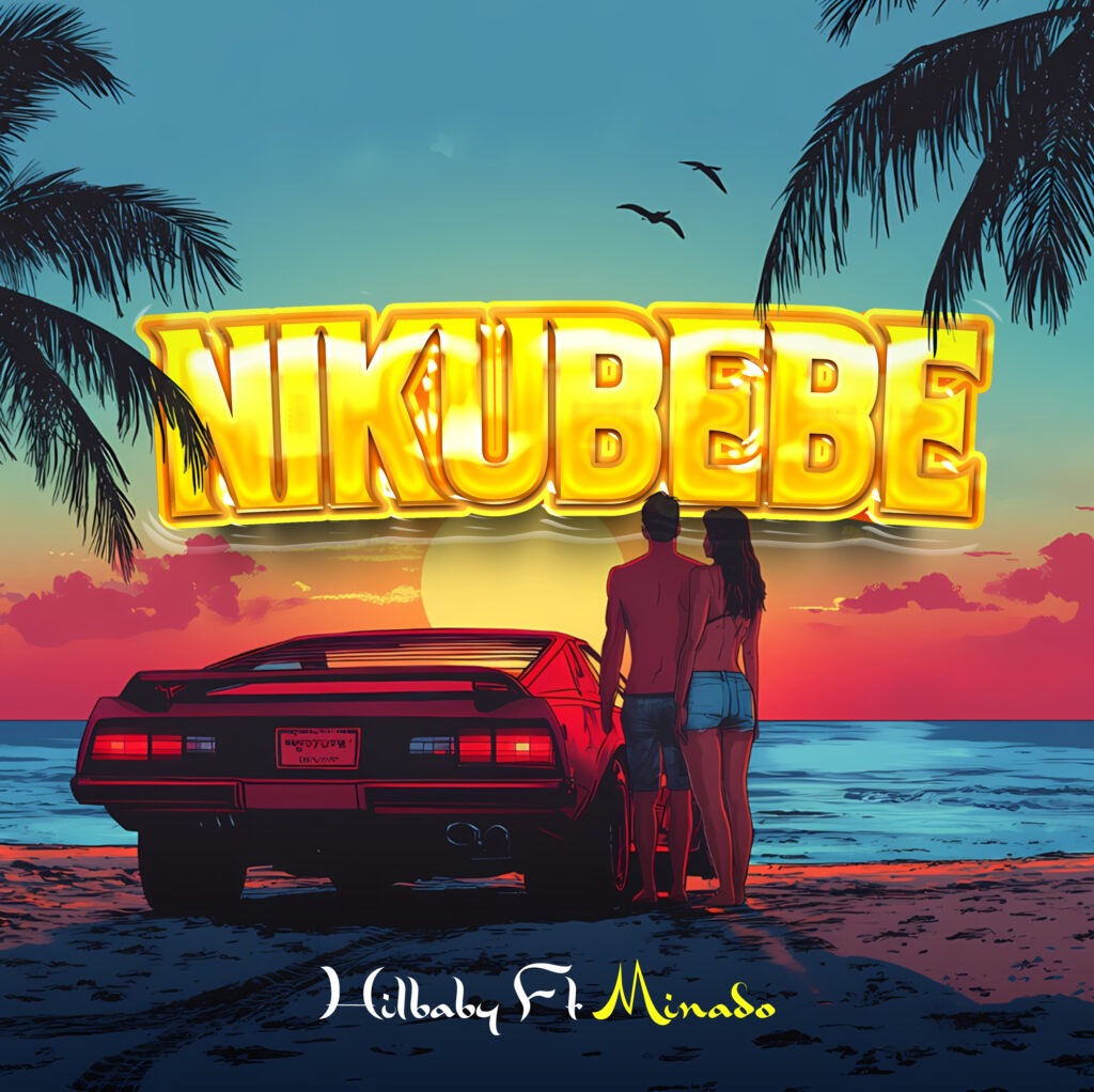 Hilbaby ft Minado - Nikubebe Hilbaby ft Minado - Nikubebe