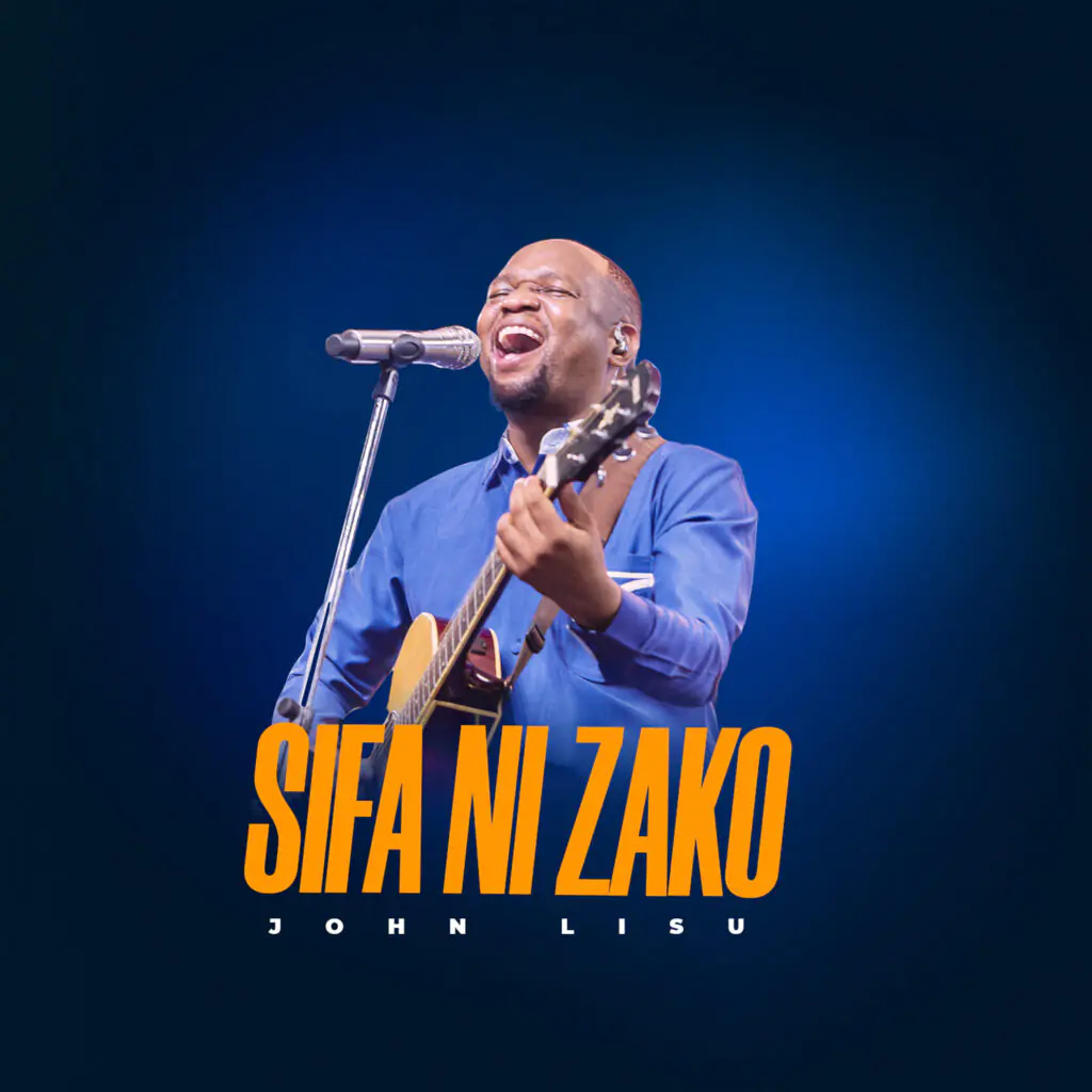 John Lisu - Sifa Ni Zako John Lisu - Sifa Ni Zako