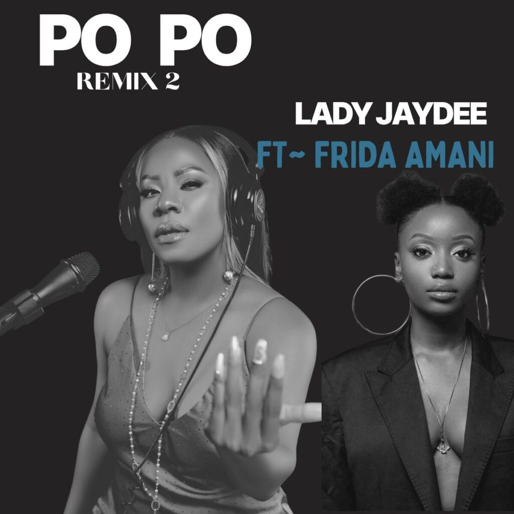 Lady Jaydee Ft. Frida Amani – Po Po Remix Lady Jaydee Ft. Frida Amani - Po Po Remix