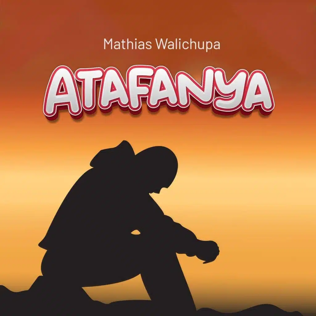 Mathias Walichupa - Atafanya