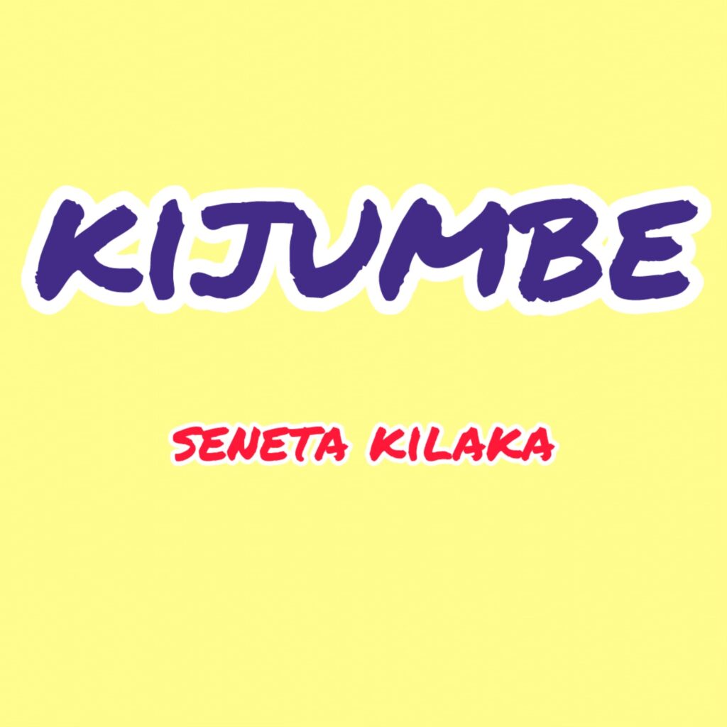 Seneta Kilaka - Kijumbe Seneta Kilaka - Kijumbe
