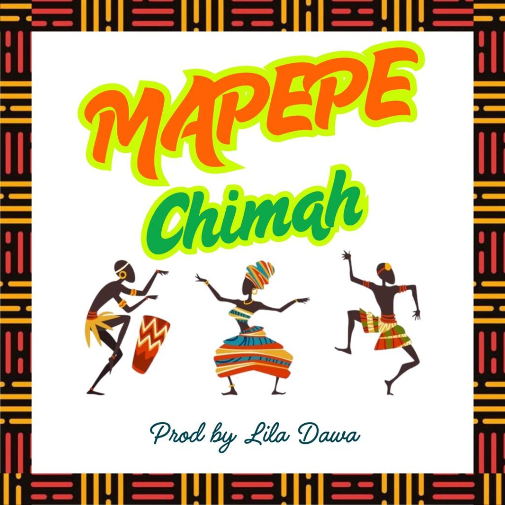 Chimah - Mapepe Chimah - Mapepe