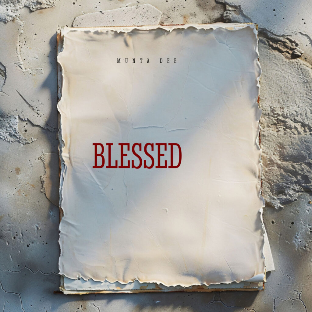 Munta Dee - Blessed Munta Dee - Blessed
