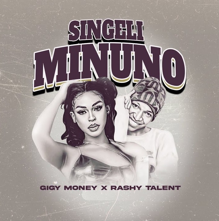 Rashy Talent ft. Gigy Money – Singeli Minuno Rashy Talent ft. Gigy Money – Singeli Minuno