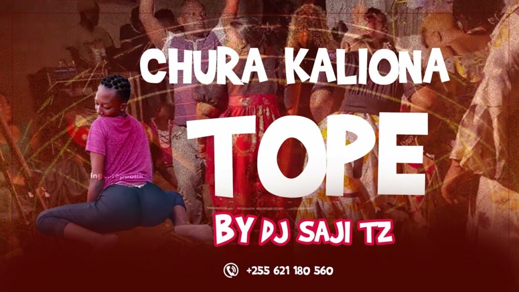 AUDIO Dj Saji Tz - Chura Kaliona Tope (Choma Mkuki) | MP3 Download Dj Saji Tz - Chura Kaliona Tope (Choma Mkuki)