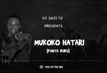 Dj Saji Tz - Mukoko Hatari (Choma Mkuki)