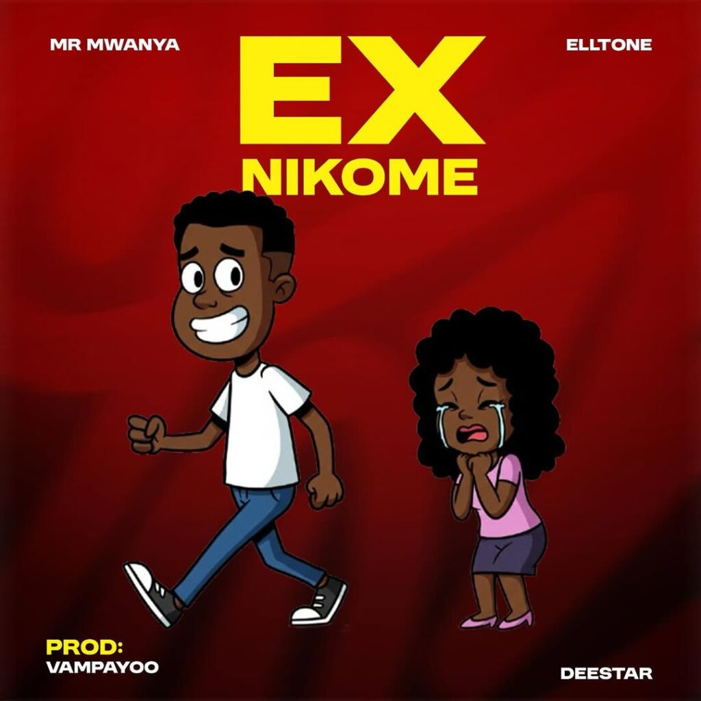 AUDIO Mr Mwanya Ft. Elltone - Ex Nikome | Mp3 Download Mr Mwanya Ft. Elltone - Ex Nikome