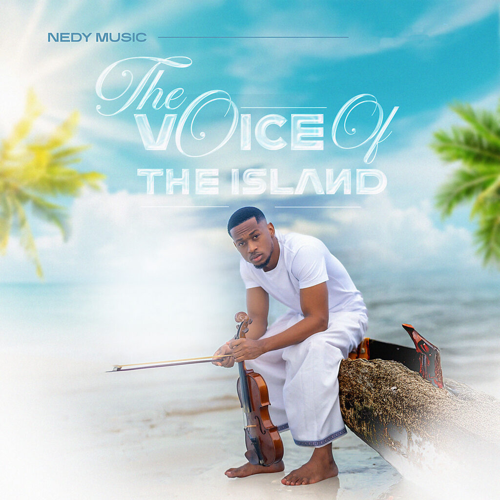EP: Nedy Music The Voice Of The Island Nedy Music The Voice Of The Island