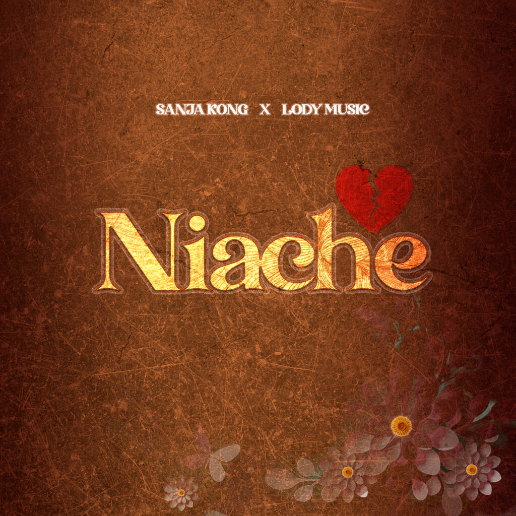 AUDIO Sanja Kong Ft. Lody Music - Niache | Mp3 Download Sanja Kong Ft. Lody Music - Niache