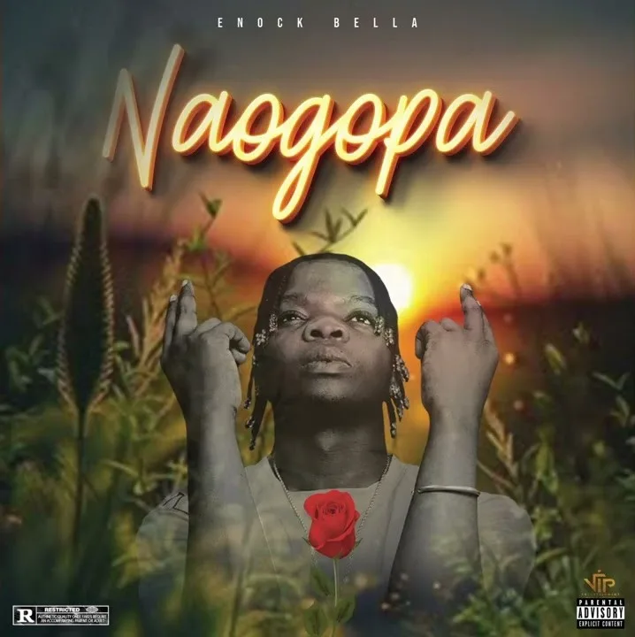 Enock Bella - Naogopa