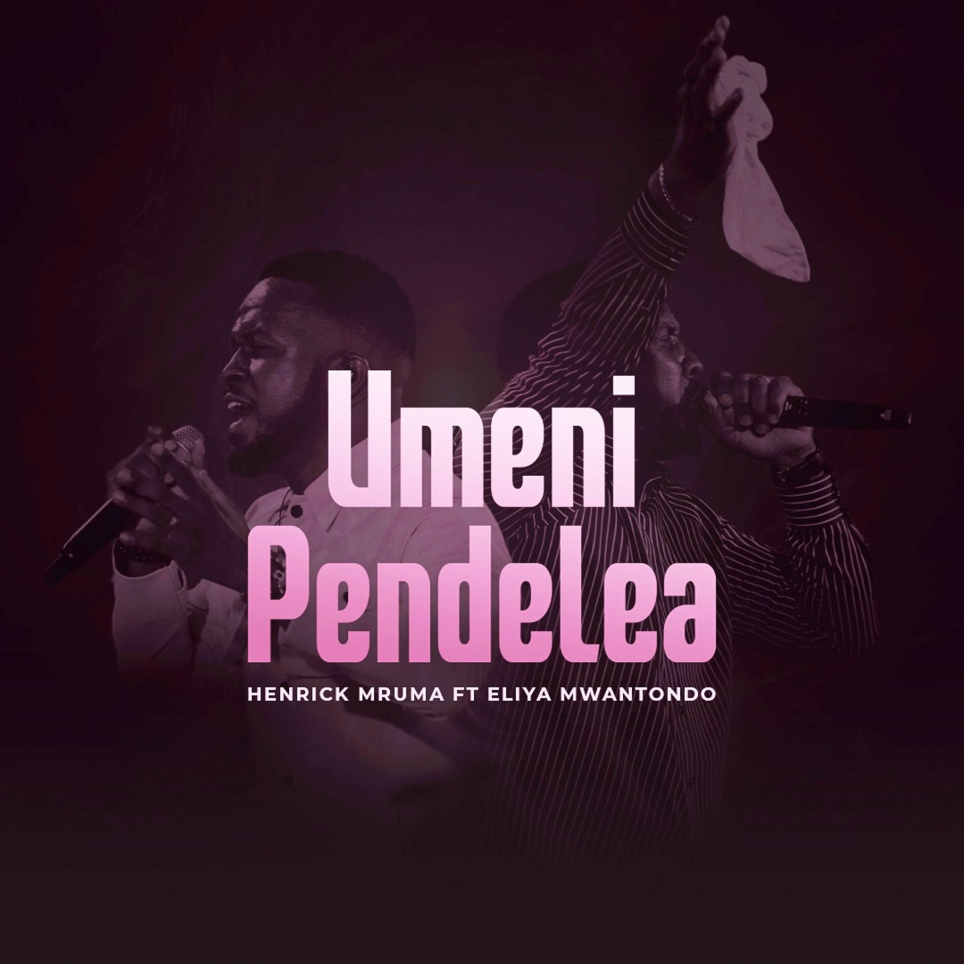 Henrick Mruma ft. Eliya Mwantondo - Umenipendelea