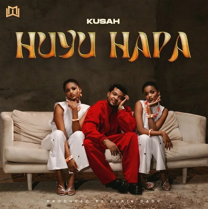 Kusah - Huyu Hapa