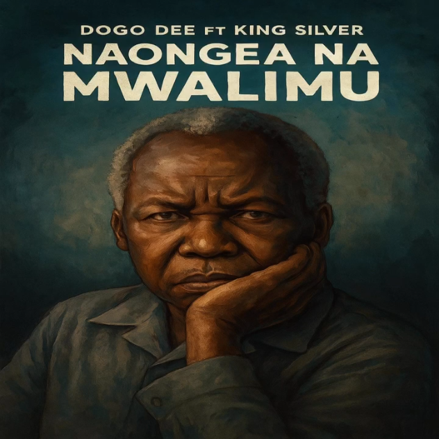 Dogo Dee Ft King Silver - Naongea Na Mwalimu