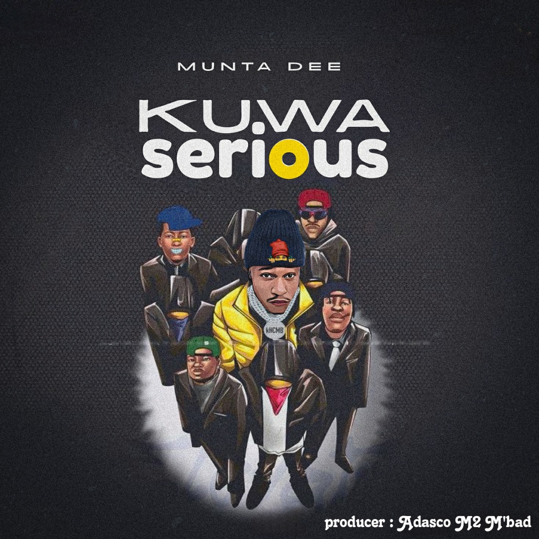 Munta Dee - Kuwa Serious