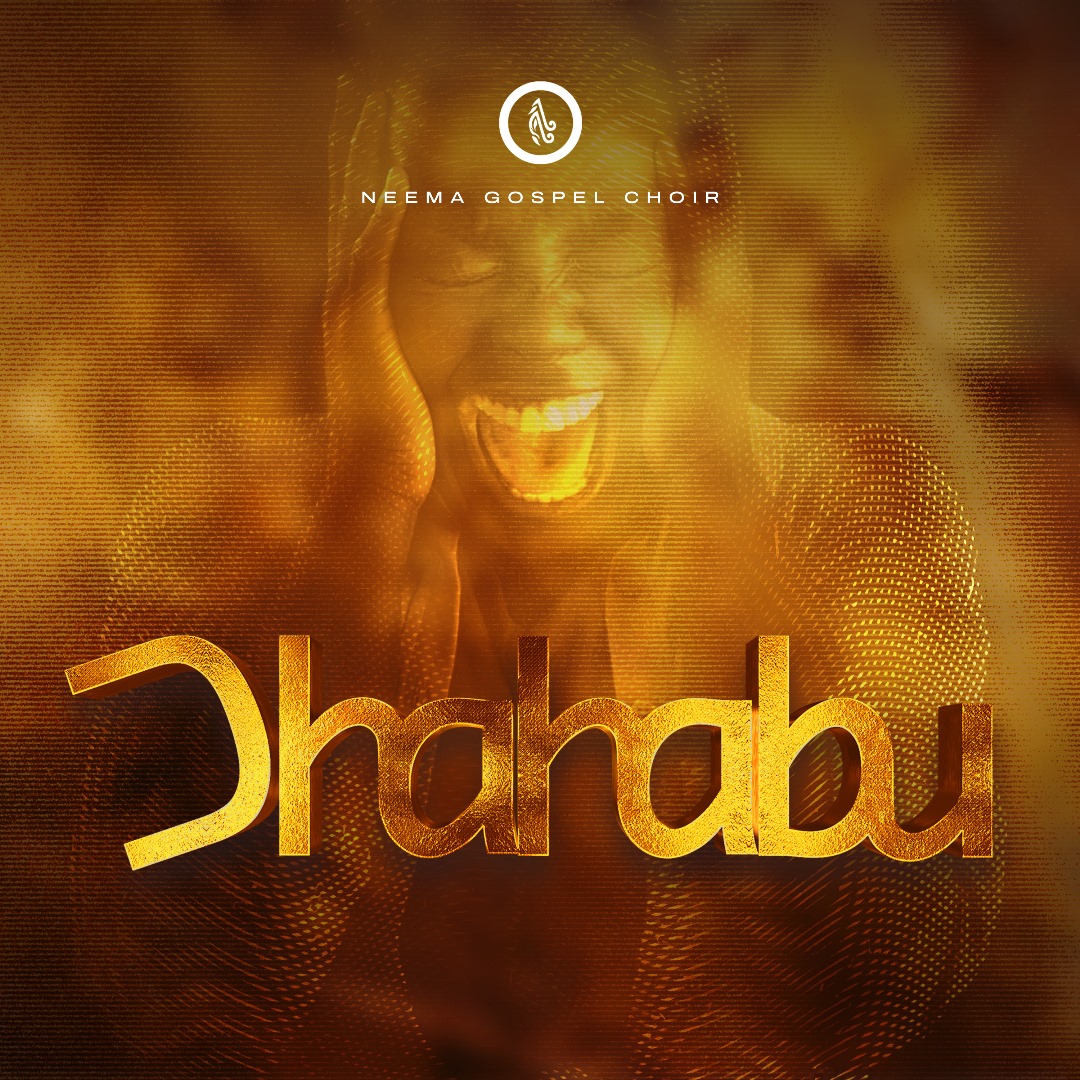 Neema Gospel Choir - Dhahabu