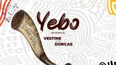 Vestine X Dorcas - Yebo (Nitawale)