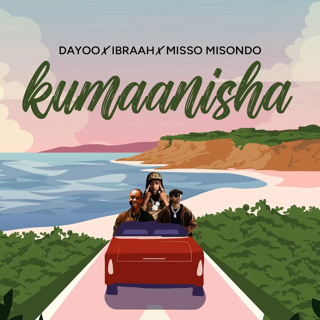 Dayoo Ft Ibraah & Misso Misondo - Kumanisha