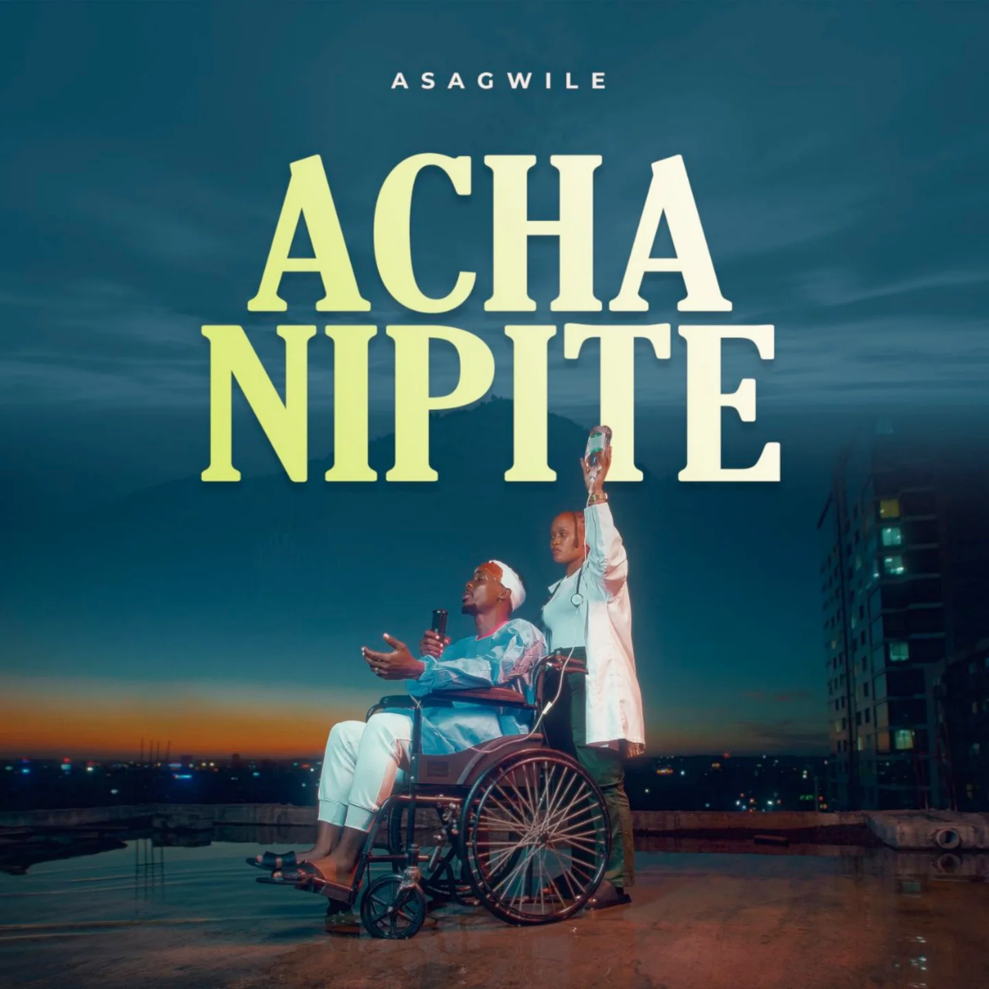 Asagwile - Acha Nipite