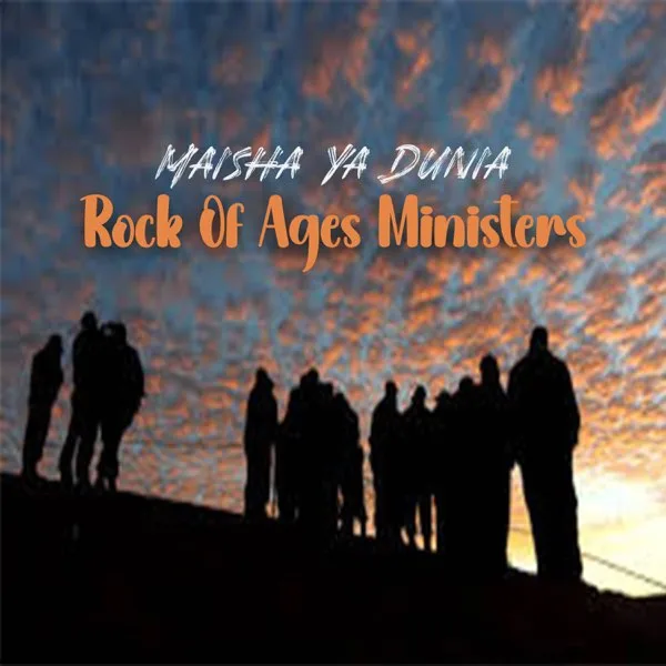 Rock of Ages Ministers - Maisha ya Dunia