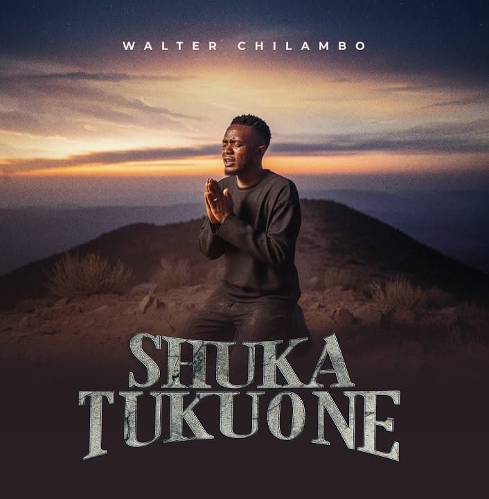 Walter Chilambo - Shuka Tukuone