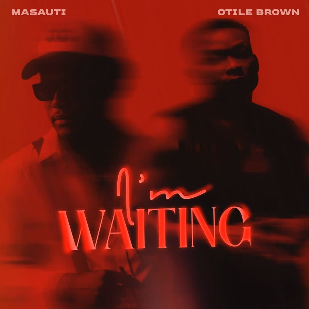 Masauti Ft Otile brown - I'm Waiting