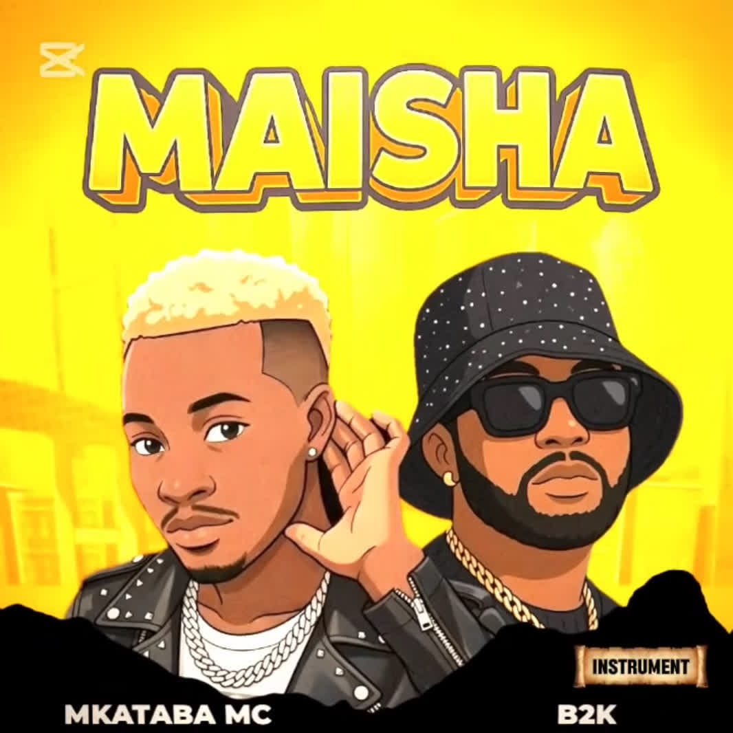Mkataba Mc Ft. B2k Mnyama - Maisha