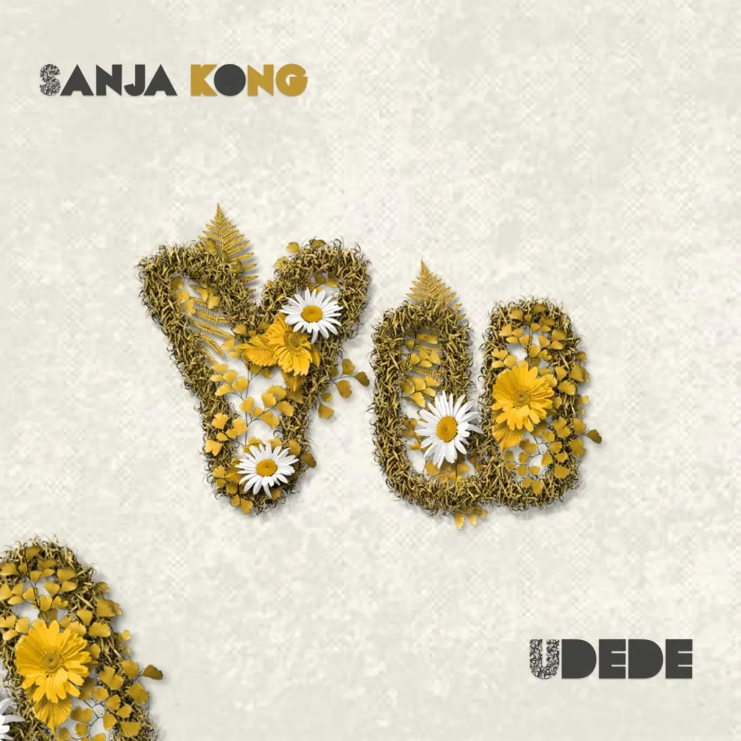 Sanja Kong Ft Udede - Yu