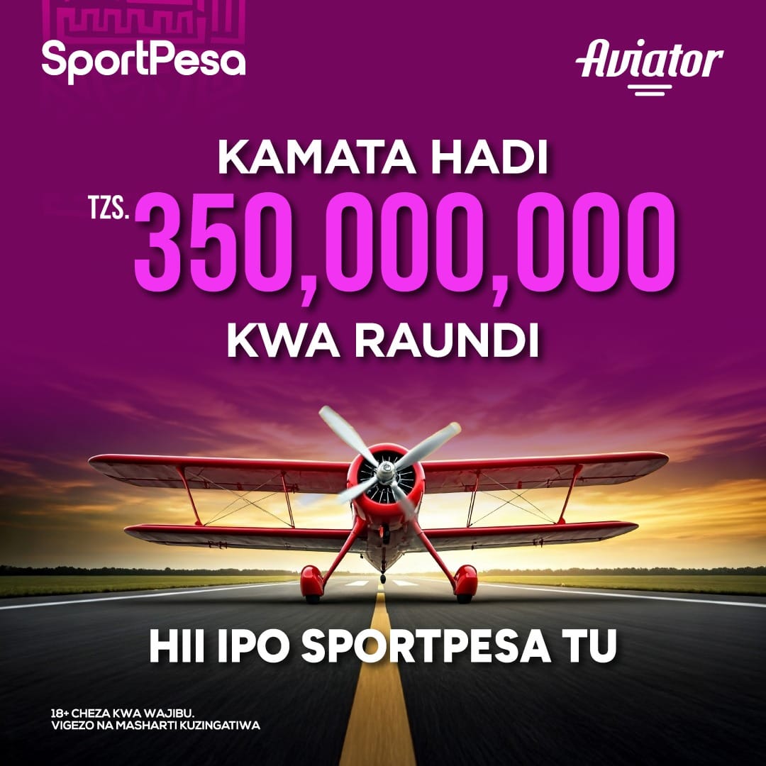 SportPesa's Aviator New Limits Attract Millions in Tanzania