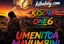 Kisena Ft One Six - Umenitoa Mavumbini