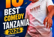 Top 10 Best Comedy Tanzania 2026 (Comedy Wanaofanya Vizuri kwa Sasa)