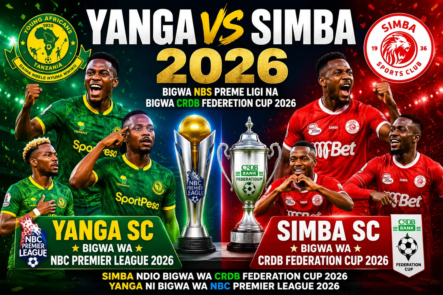 Yanga vs Simba 2026 Yanga Bingwa wa NBC Premier League, Simba Watwaa CRDB Federation Cup