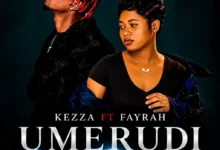 Kezza Ft. Fayrah - Umerudi