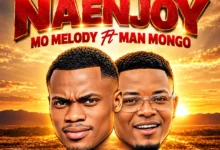 Mo Melody Ft Man Mongo - Naenjoy